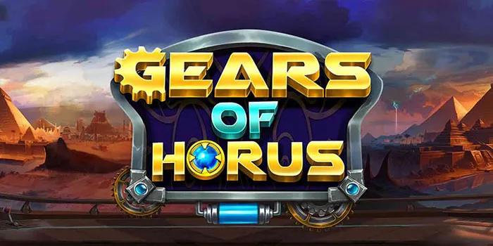 Gears Of Horus – Kisah Menarik Parah Pemenang Jackpot