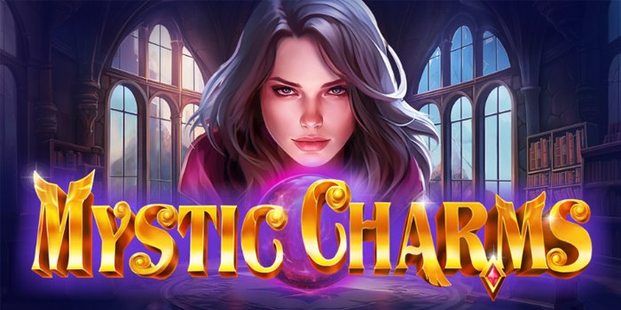 Mystic Charms – Slot Bertema Mistis Dengan Kemenangan Besar