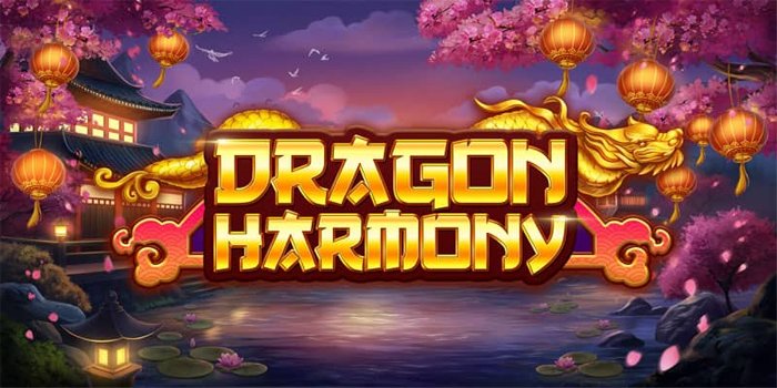 Dragon Harmony, Slot Mempesona Bertemakan Perayaan Tiongkok
